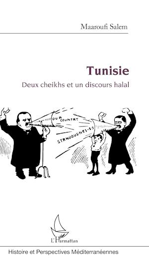 Tunisie : Deux cheikhs et un discours halal