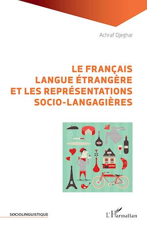 Le français langue étrangère et les représentations socio-langagières