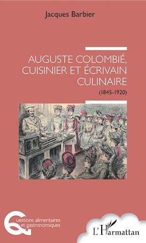 Auguste Colombié, cuisinier et écrivain culinaire