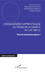 L'enseignement-apprentissage du français au Maroc au XXIe siècle