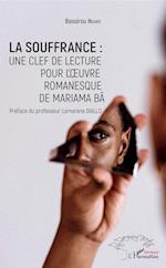 La souffrance : une clef de lecture pour l'oeuvre romanesque de Mariama Bâ