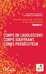 Corps de l'adolescent, corps souffrant, corps persécuteur