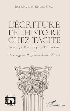 L'écriture de l'histoire chez Tacite