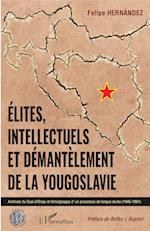 Elites, intellectuels et démantèlement de la Yougoslavie