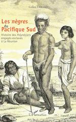 Les <em>nègres </em> du Pacifique Sud