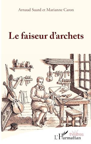 Le faiseur d'archets