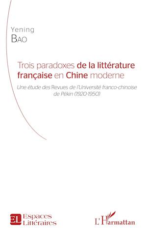 Trois paradoxes de la littérature française en Chine moderne