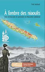 A l'ombre des niaoulis