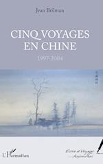 Cinq voyages en Chine