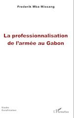 La professionnalisation de l'armée au Gabon