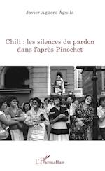 Chili : les silences du pardon dans l'après Pinochet