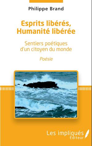 Esprits libérés, Humanité libérée