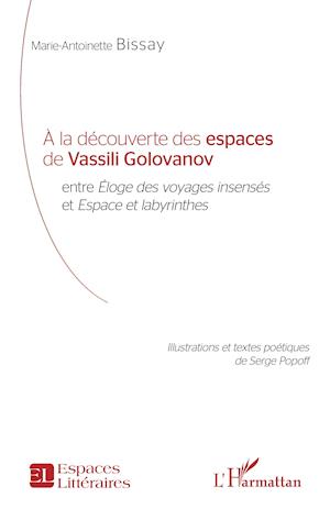 À la découverte des espaces de Vassili Golovanov