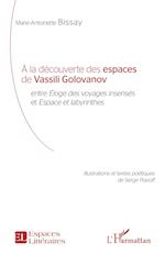 À la découverte des espaces de Vassili Golovanov