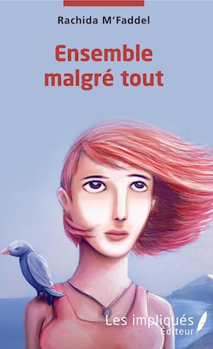 Ensemble malgré tout