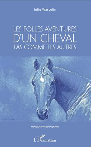 Les Folles aventures d'un cheval pas comme les autres