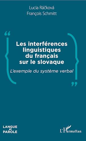 Les interférences linguistiques du français sur le slovaque