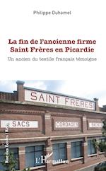 La fin de l'ancienne firme Saint Frères en Picardie