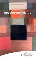 Appelez-moi Maître