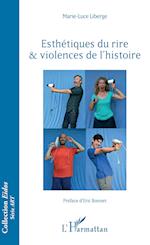 Esthétiques du rire & violences de l'histoire