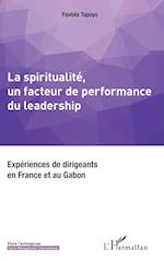 La spiritualité, un facteur de performance du leadership