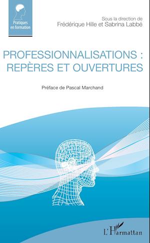 Professionnalisations : repères et ouvertures