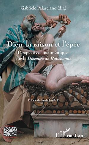 Dieu, la raison et l'épée