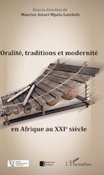 Oralité, traditions et modernité en Afrique au XXIe siècle