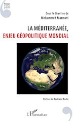 La Méditerranée, enjeu géopolitique mondial