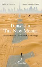 Dubai 5.0, The New Model