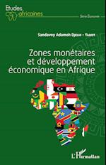 Zones monétaires et développement économique en Afrique