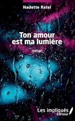 Ton amour est ma lumière