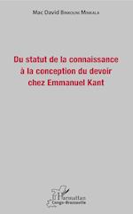 Du statut de la connaissance à la conception du devoir chez Emmanuel Kant