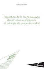 Protection de la faune sauvage dans l'Union européenne et principe de proportionnalité