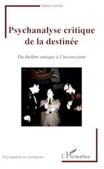 Psychanalyse critique de la destinée