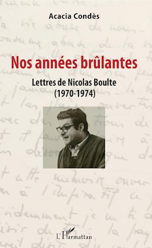 Nos années brûlantes