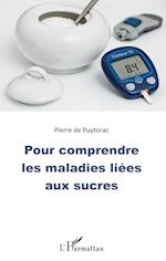 Pour comprendre les maladies liées aux sucres