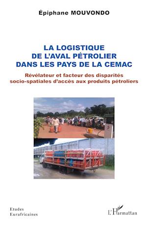 La logistique de l'aval pétrolier dans les pays de la CEMAC