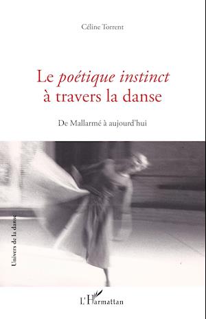 Le Poétique instinct à travers la danse