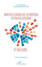 Analyse clinique de la pratique en milieu scolaire et ailleurs...