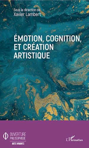 Emotion, cognition, et création artistique