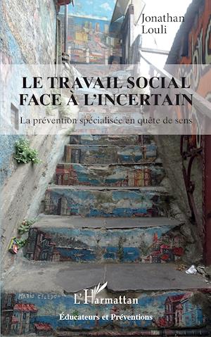 Le travail social face à l'incertain