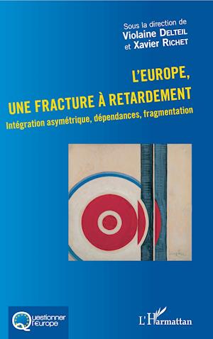 L'Europe, une fracture à retardement