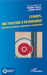 L'Europe, une fracture à retardement