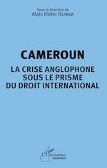 Cameroun la crise anglophone sous le prisme du droit international