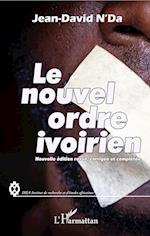 Le nouvel ordre ivoirien (nouvelle édition revue, corrigée et complétée)