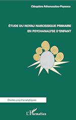 Etude du noyau narcissique primaire en psychanalyse d'enfant