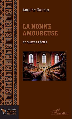 La Nonne amoureuse et autres récits