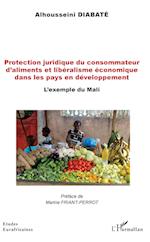 Protection juridique du consommateur d'aliments et libéralisme économique dans les pays en développement