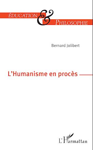 L'Humanisme en procès